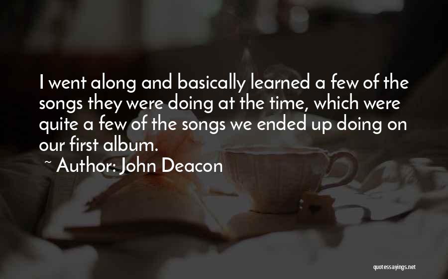 John Deacon Quotes 387088