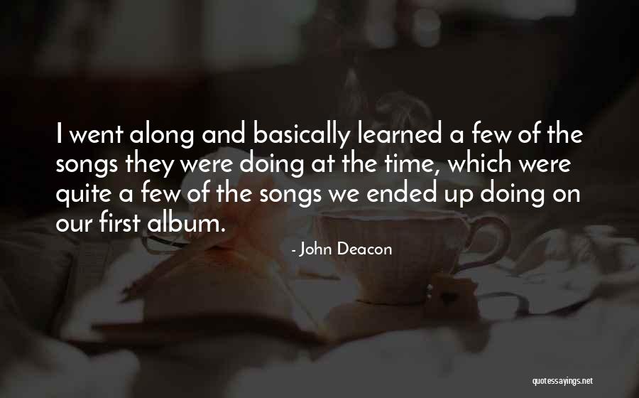 John Deacon Quotes 387088