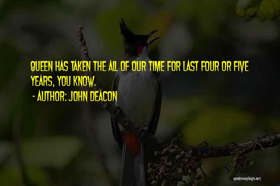 John Deacon Quotes 703835