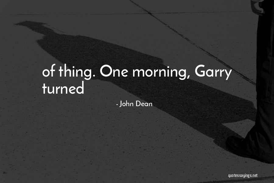 John Dean Quotes 395793