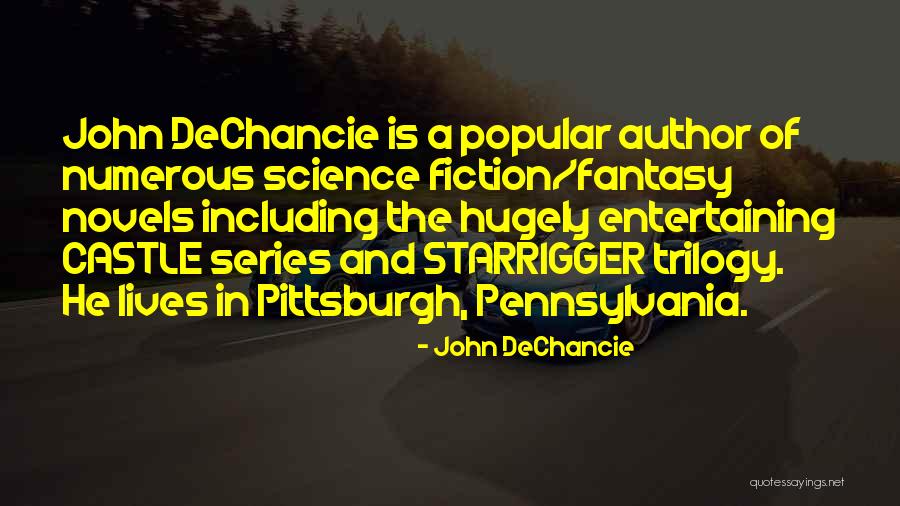John DeChancie Quotes 1634166 John DeChancie Quotes 1634166