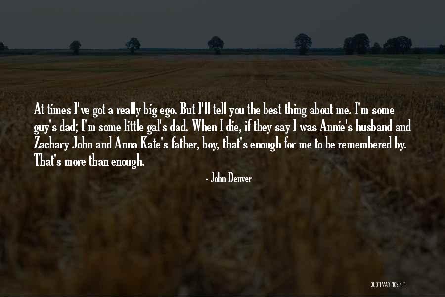 John Denver Quotes 1725789 John Denver Quotes 1725789