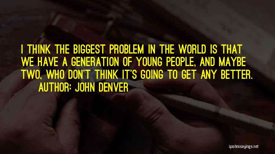 John Denver Quotes 1766712