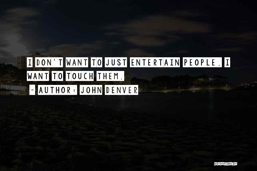 John Denver Quotes 269679