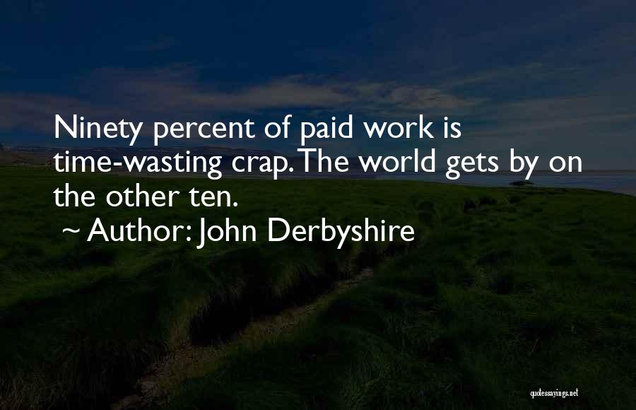 John Derbyshire Quotes 2236471