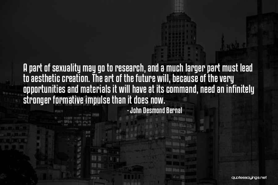 John Desmond Bernal Quotes 550363