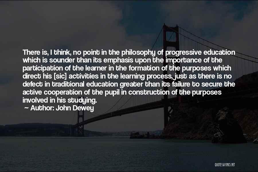 John Dewey Progressive Quotes By John Dewey