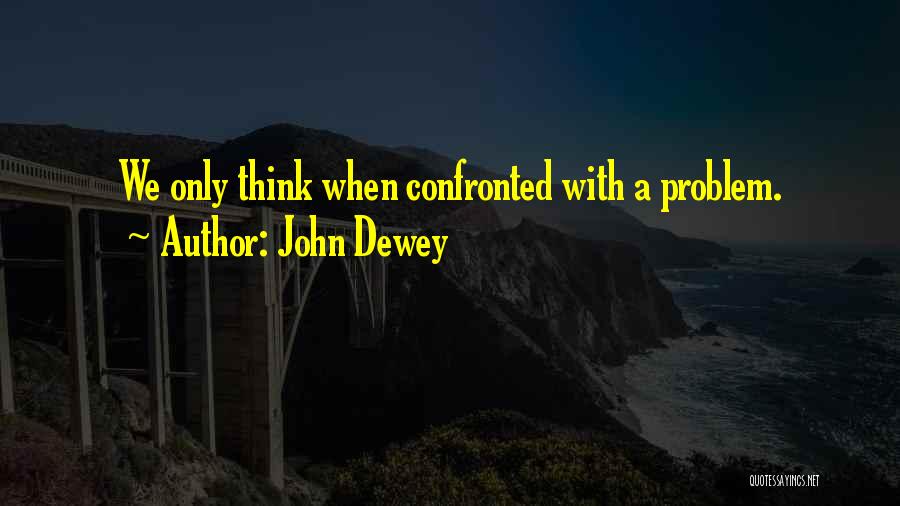 John Dewey Quotes 1703150