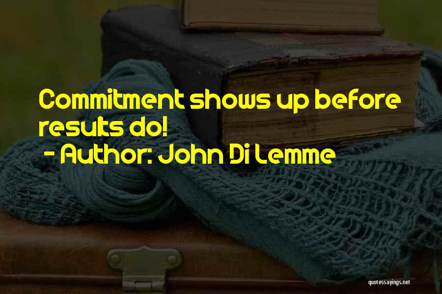 John Di Lemme Quotes 767618