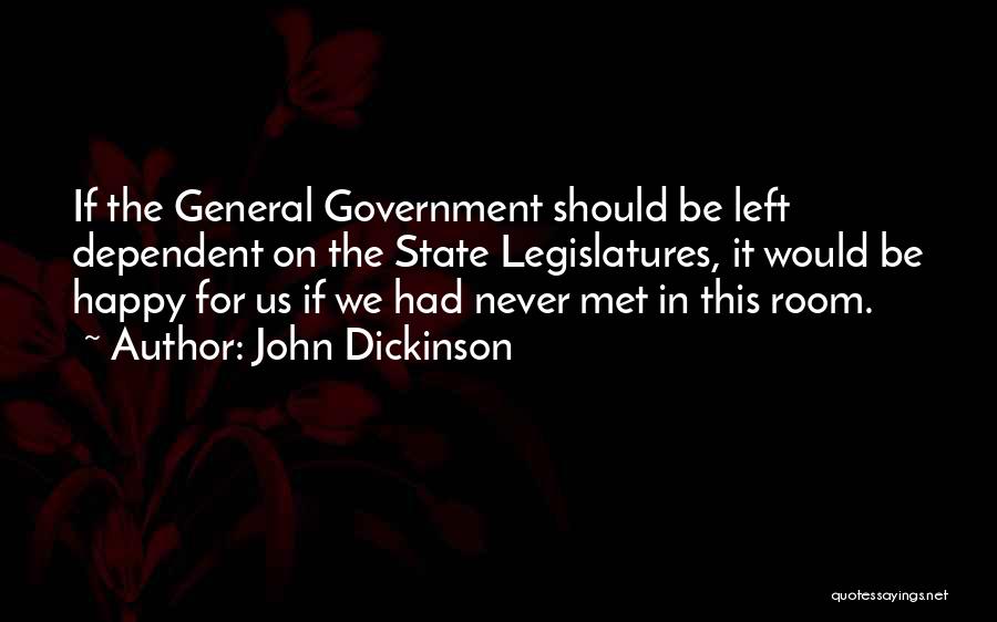 John Dickinson Quotes 2243556