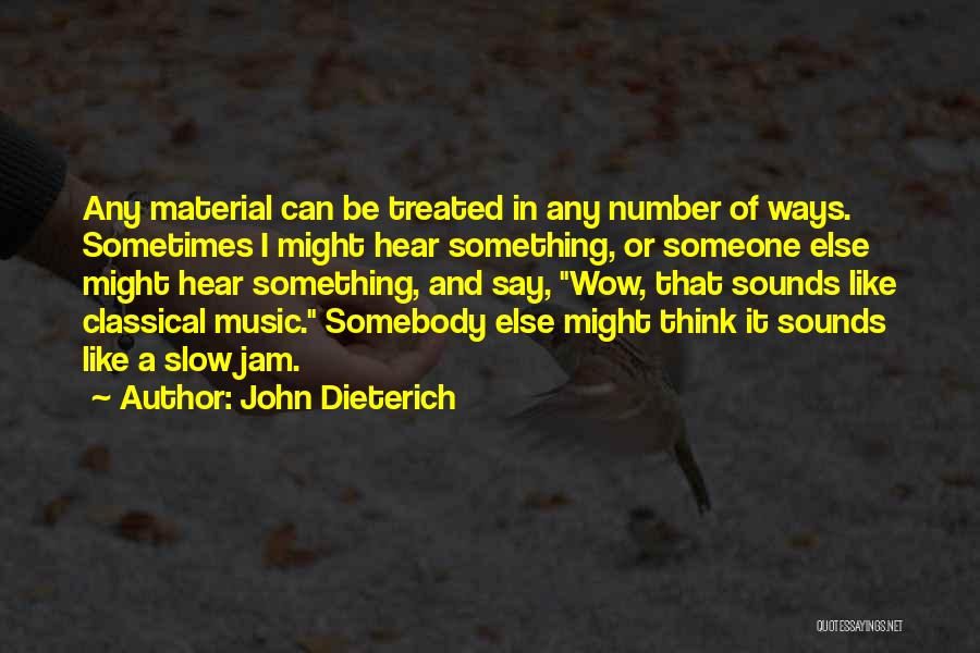 John Dieterich Quotes 1375158