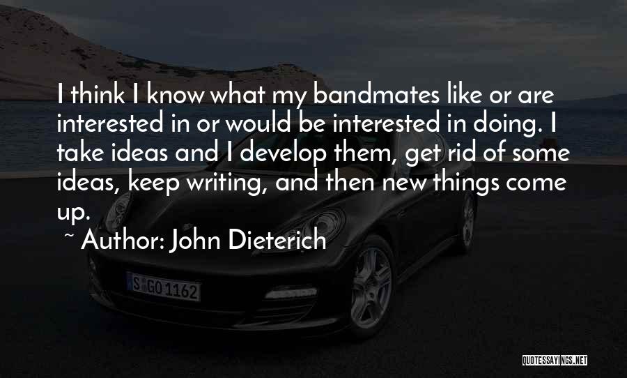 John Dieterich Quotes 1494943