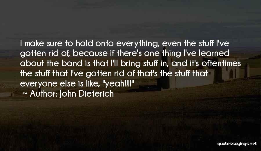 John Dieterich Quotes 609187