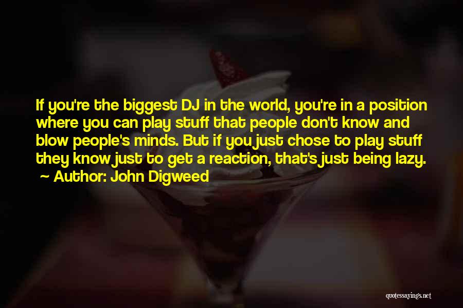 John Digweed Quotes 1485191