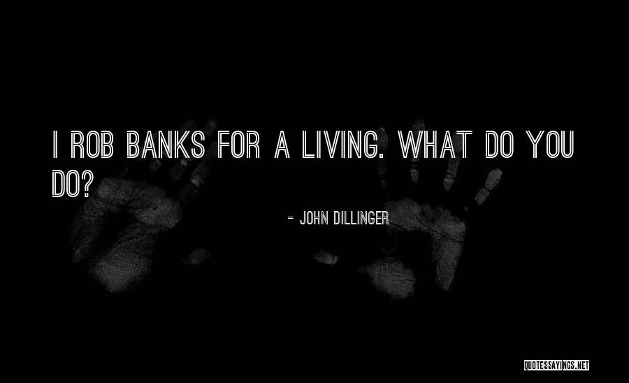 John Dillinger Quotes 1518983