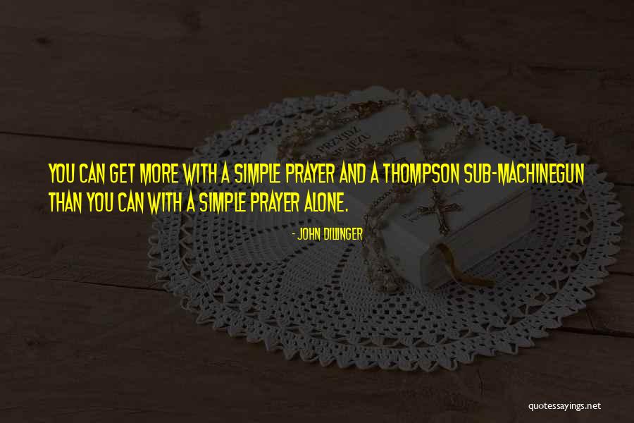 John Dillinger Quotes 2227384 John Dillinger Quotes 2227384