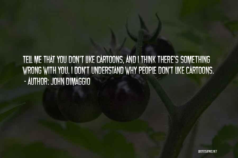 John DiMaggio Quotes 380034