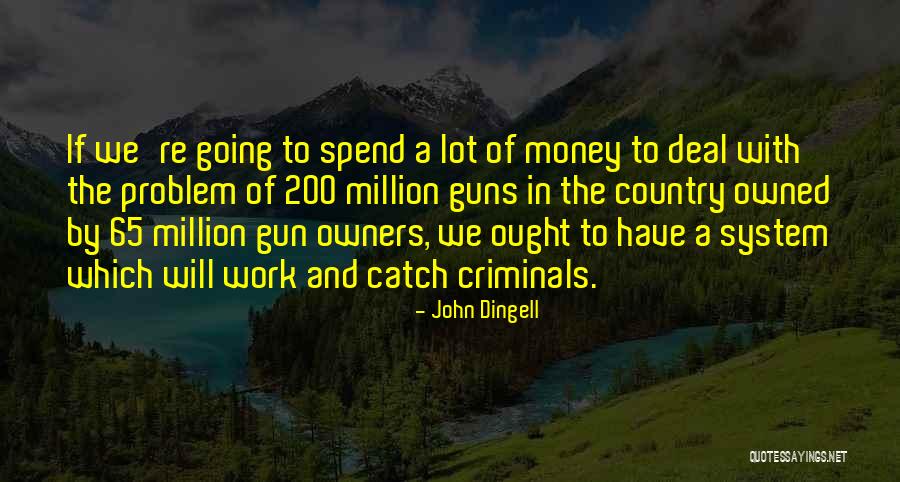 John Dingell Quotes 2007562 John Dingell Quotes 2007562
