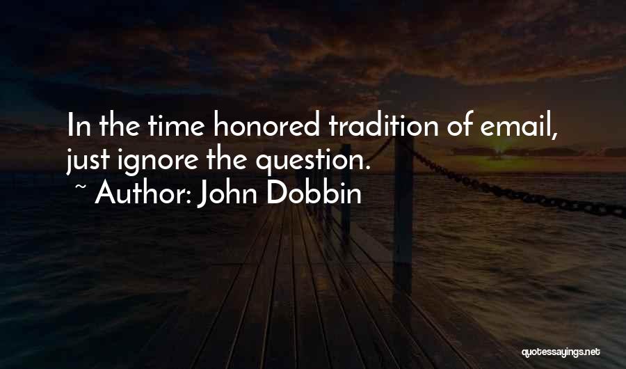 John Dobbin Quotes 2054257