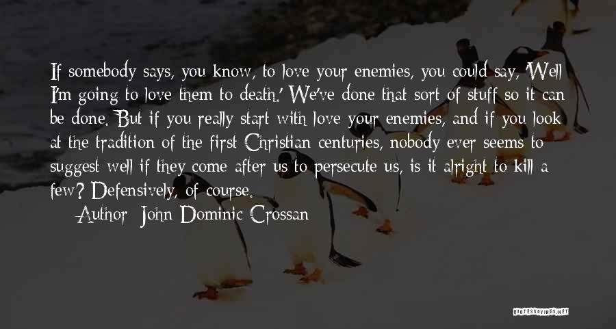 John Dominic Crossan Quotes 1739525