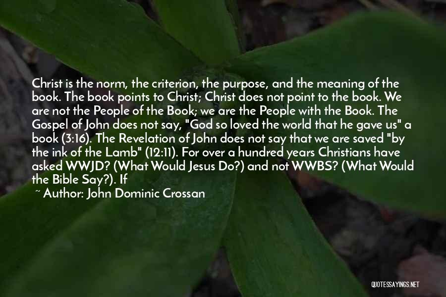 John Dominic Crossan Quotes 873239