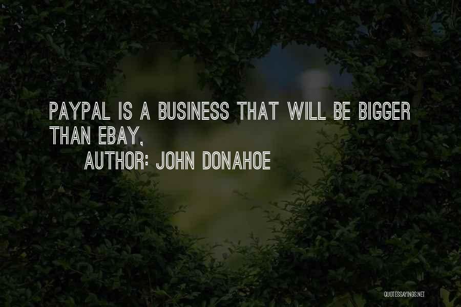 John Donahoe Quotes 778026