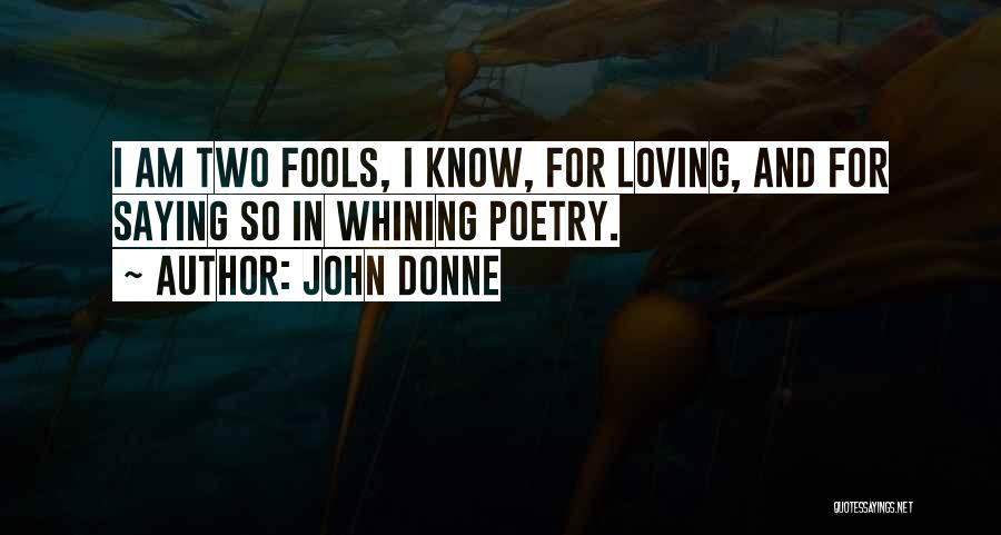 John Donne Poetry Quotes By John Donne