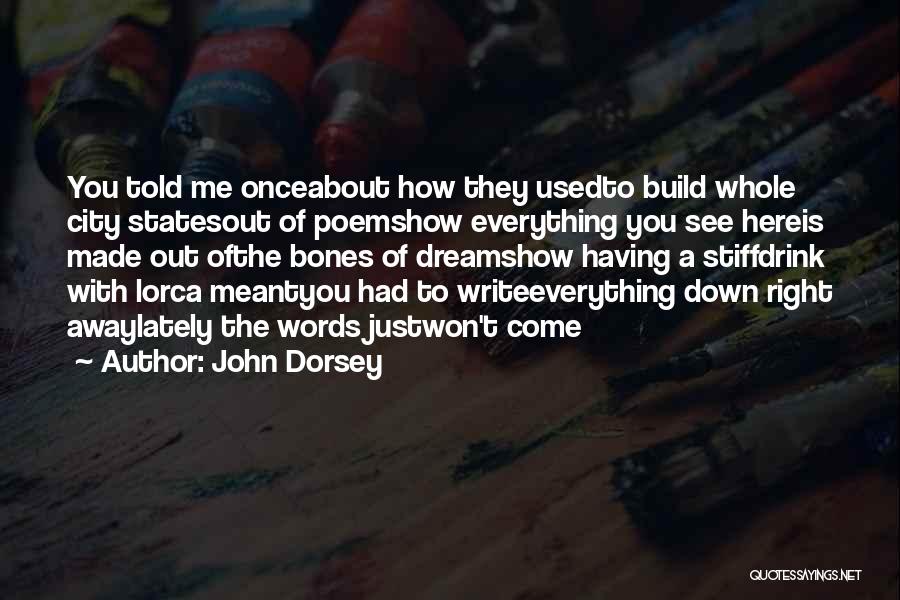 John Dorsey Quotes 636170