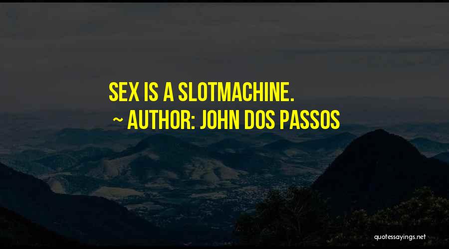 John Dos Passos Quotes 158626