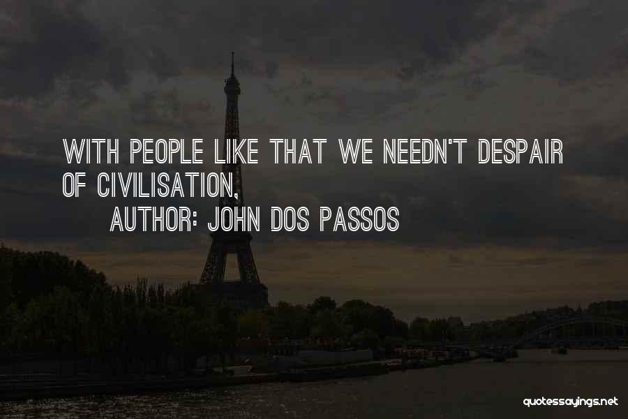 John Dos Passos Quotes 2201019