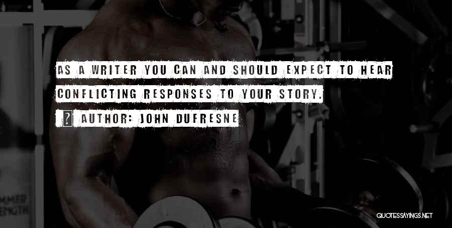 John Dufresne Quotes 1137816