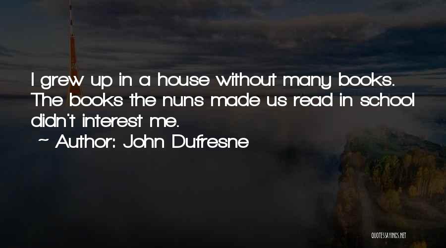 John Dufresne Quotes 1946206