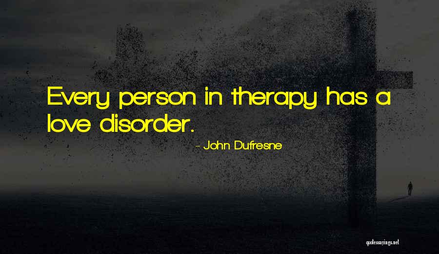 John Dufresne Quotes 2142247