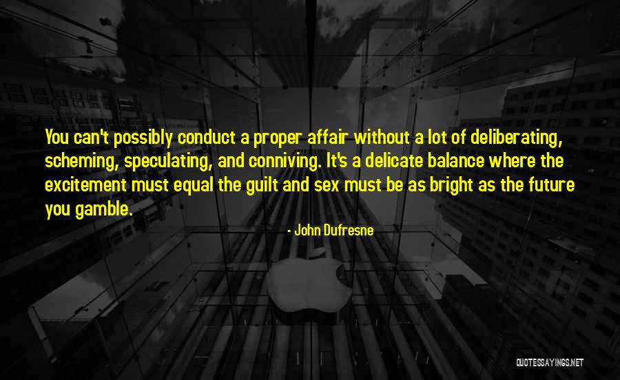 John Dufresne Quotes 272967