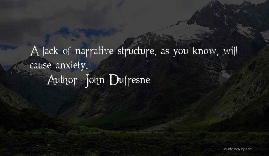 John Dufresne Quotes 372172