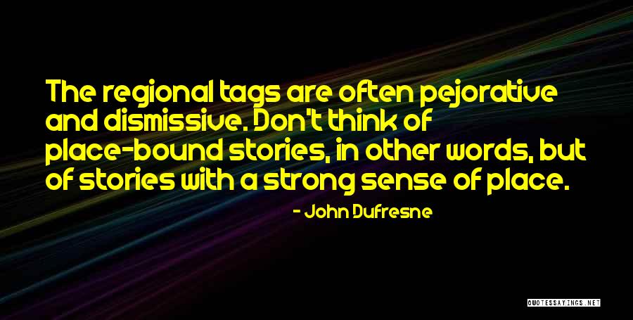 John Dufresne Quotes 589467