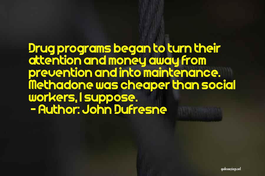 John Dufresne Quotes 854981