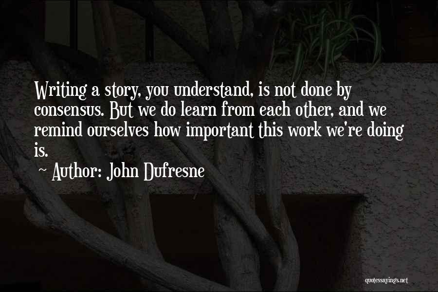 John Dufresne Quotes 900672