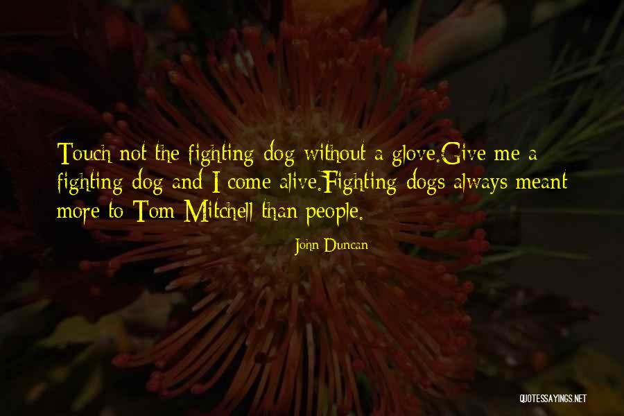 John Duncan Quotes 444791