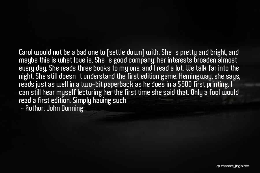 John Dunning Quotes 1003546