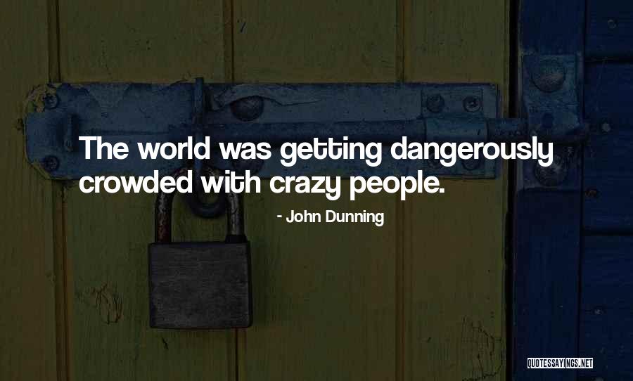 John Dunning Quotes 1245940