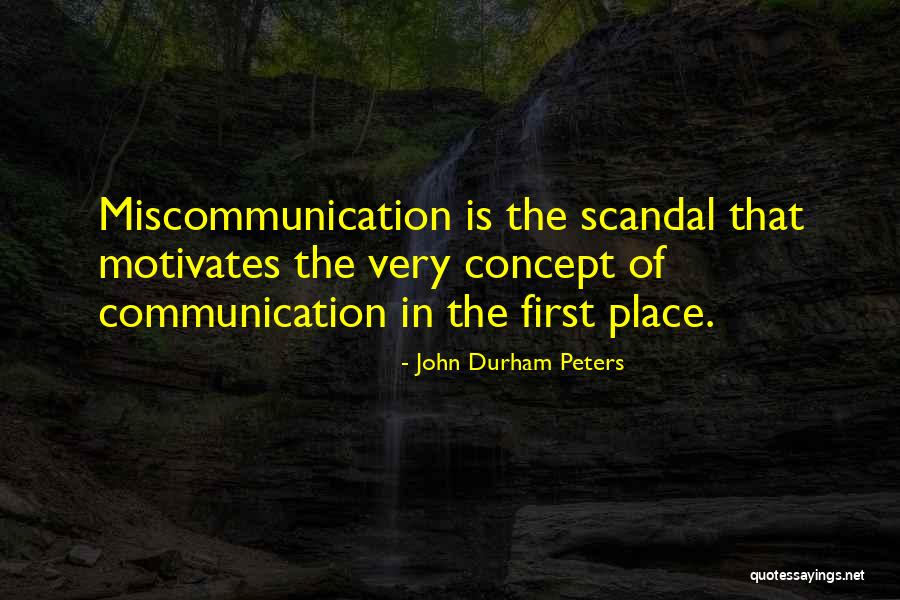 John Durham Peters Quotes 1273821