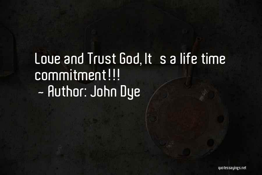 John Dye Quotes 1680415