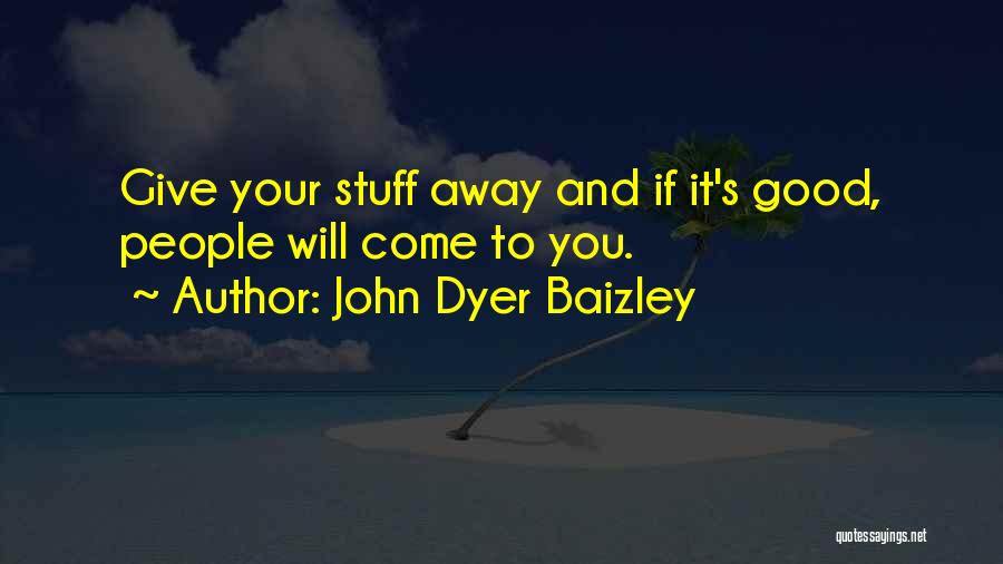 John Dyer Baizley Quotes 1151064