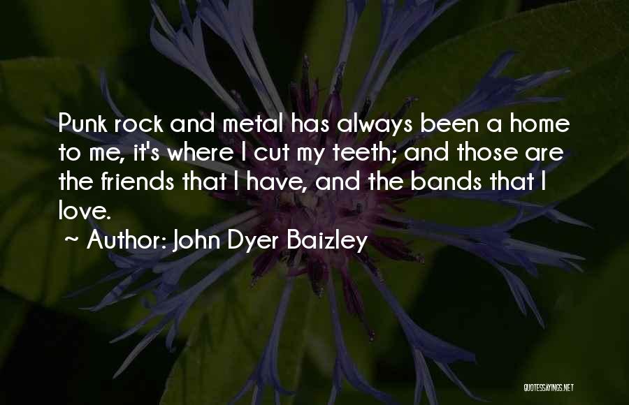 John Dyer Baizley Quotes 1248705