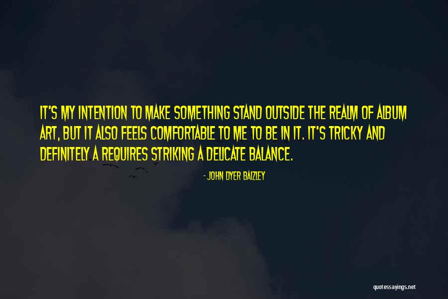 John Dyer Baizley Quotes 1797808 John Dyer Baizley Quotes 1797808