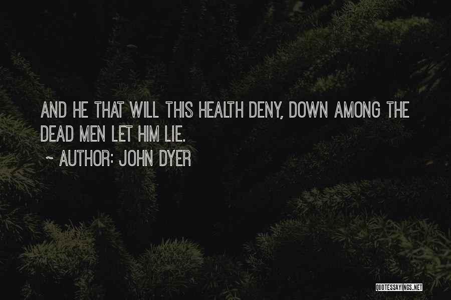 John Dyer Quotes 2014480