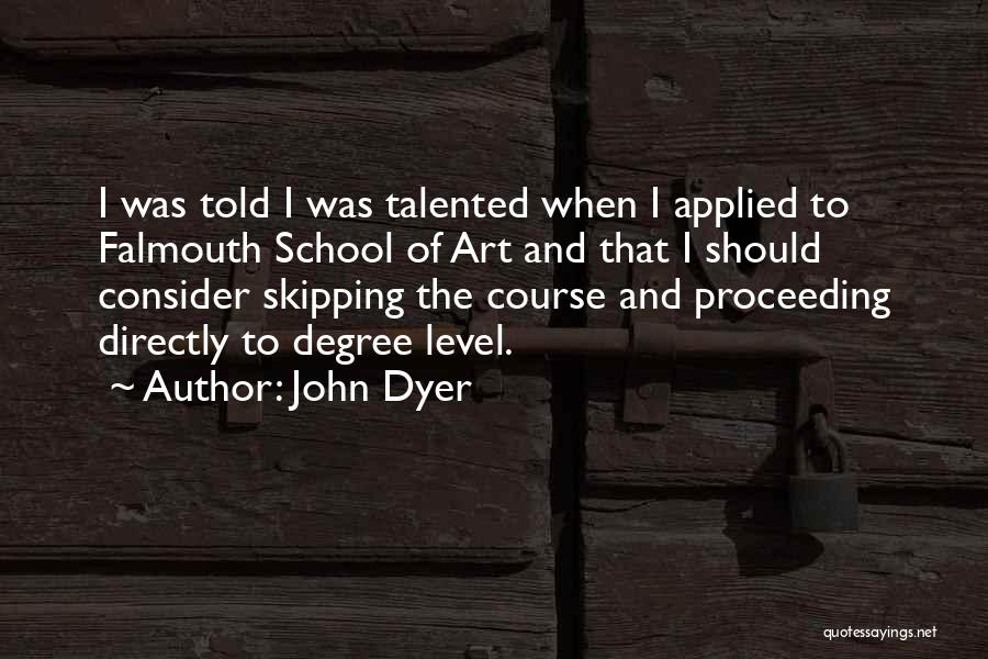 John Dyer Quotes 2044428
