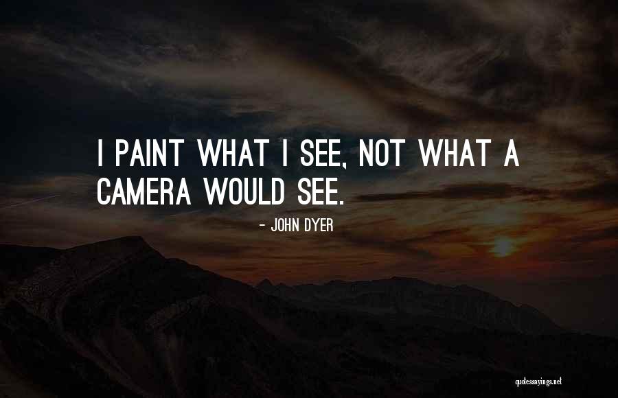 John Dyer Quotes 2046888