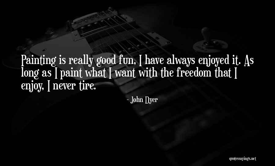 John Dyer Quotes 2109922 John Dyer Quotes 2109922